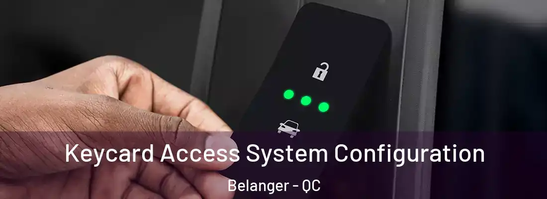  Keycard Access System Configuration Belanger - QC