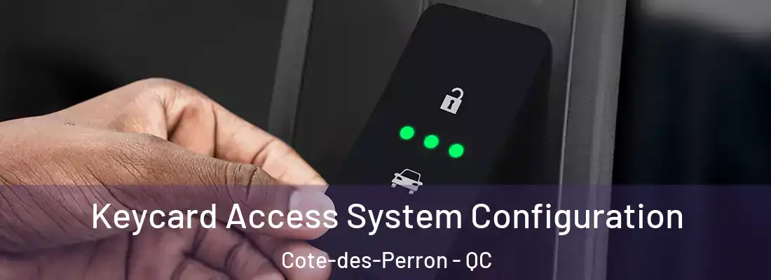  Keycard Access System Configuration Cote-des-Perron - QC