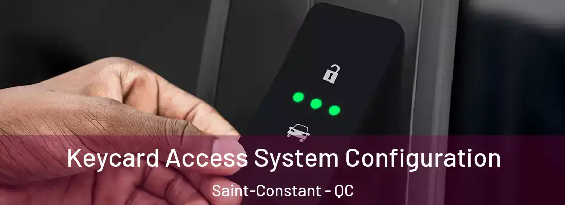  Keycard Access System Configuration Saint-Constant - QC