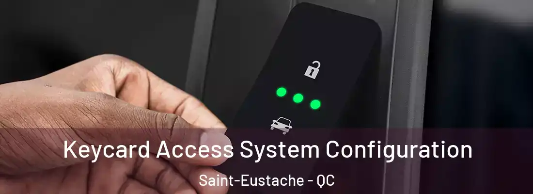  Keycard Access System Configuration Saint-Eustache - QC
