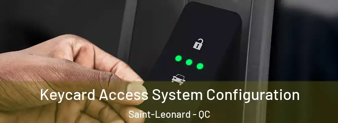  Keycard Access System Configuration Saint-Leonard - QC