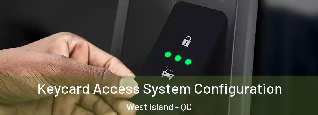  Keycard Access System Configuration West Island - QC