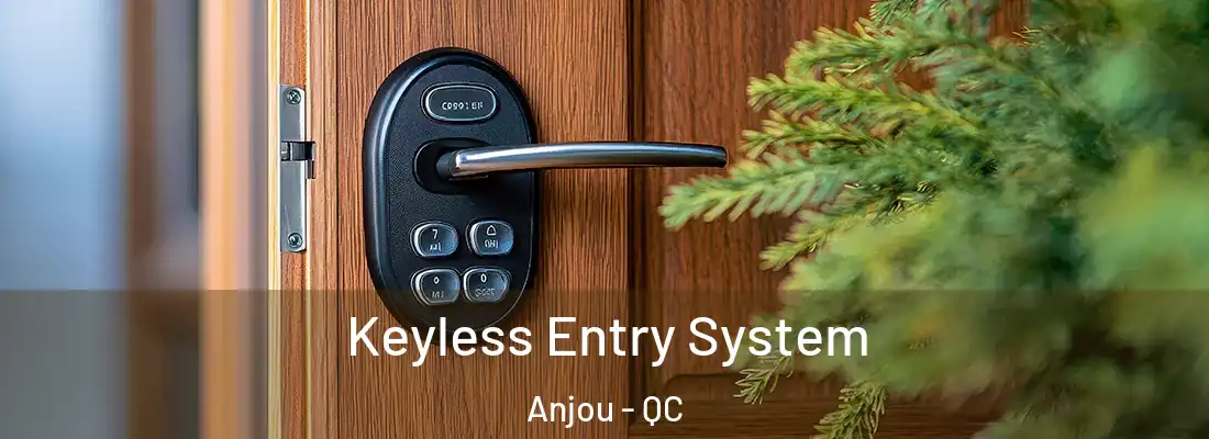  Keyless Entry System Anjou - QC