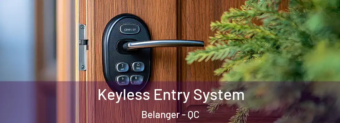  Keyless Entry System Belanger - QC