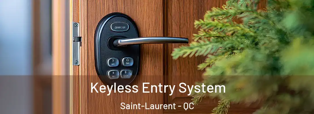  Keyless Entry System Saint-Laurent - QC