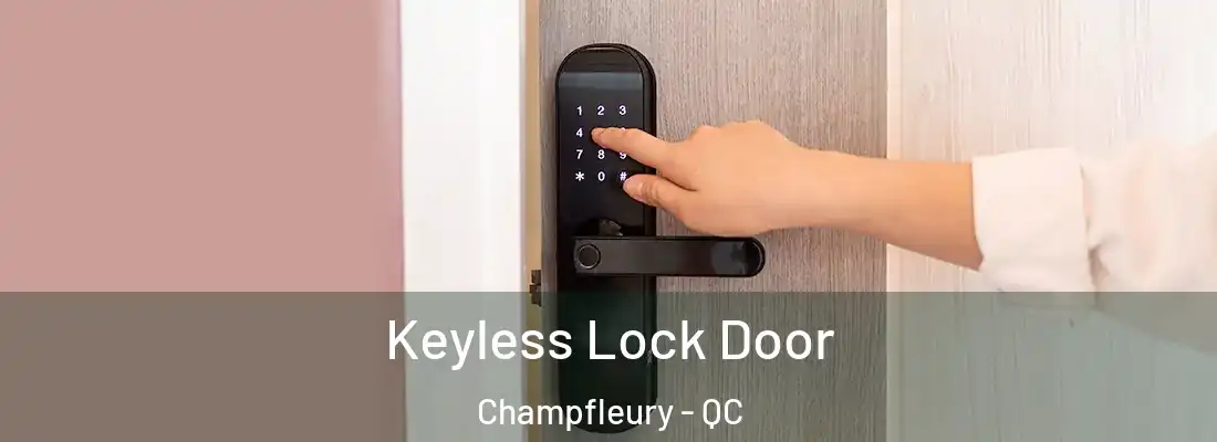  Keyless Lock Door Champfleury - QC