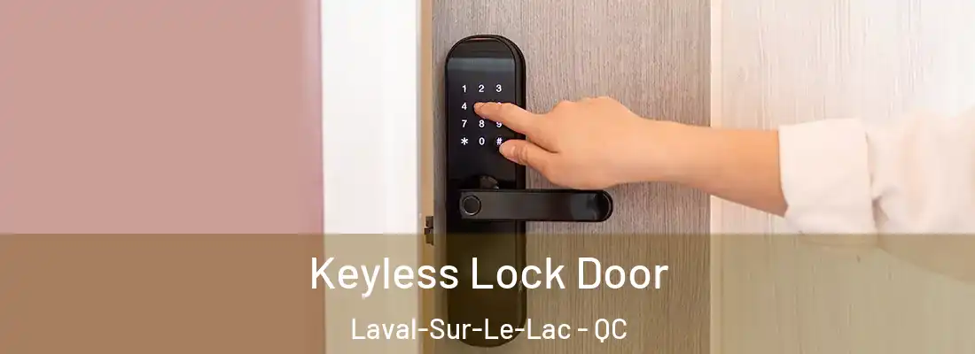  Keyless Lock Door Laval-Sur-Le-Lac - QC