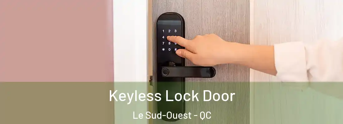 Keyless Lock Door Le Sud-Ouest - QC