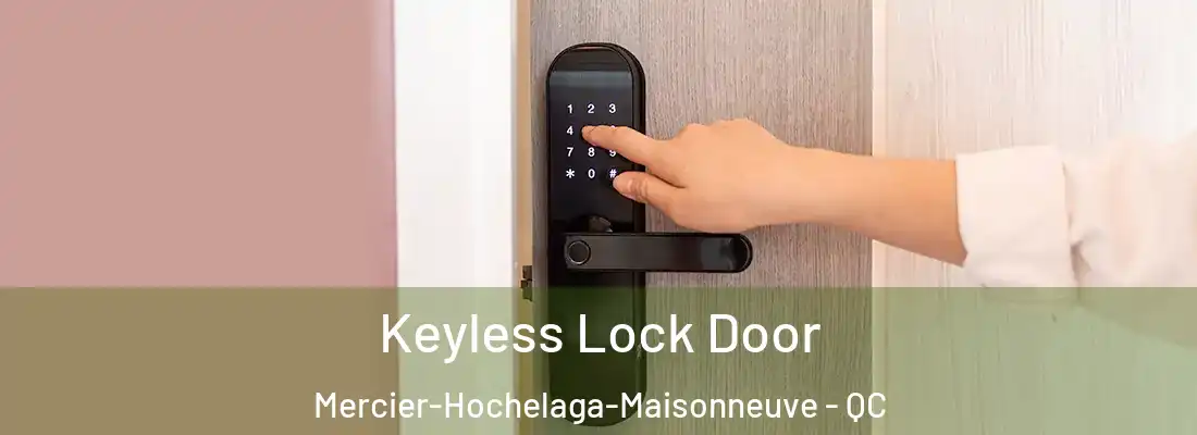 Keyless Lock Door Mercier-Hochelaga-Maisonneuve - QC