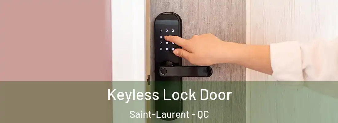  Keyless Lock Door Saint-Laurent - QC