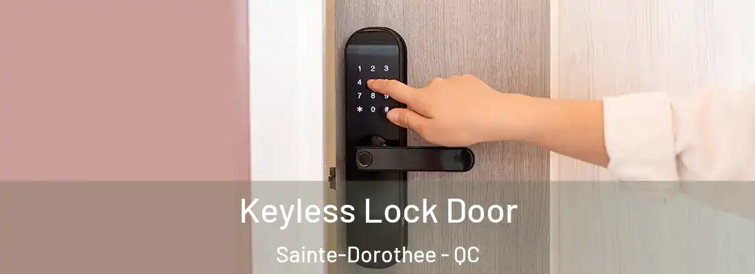  Keyless Lock Door Sainte-Dorothee - QC