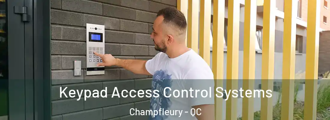  Keypad Access Control Systems Champfleury - QC