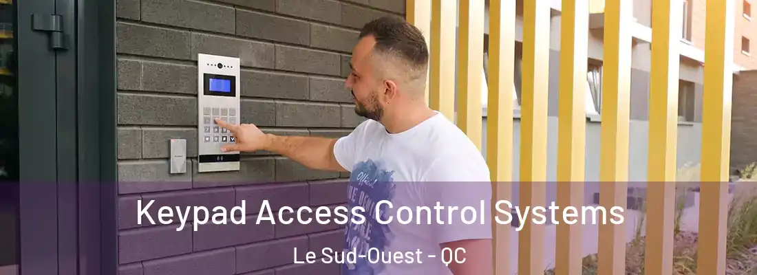 Keypad Access Control Systems Le Sud-Ouest - QC