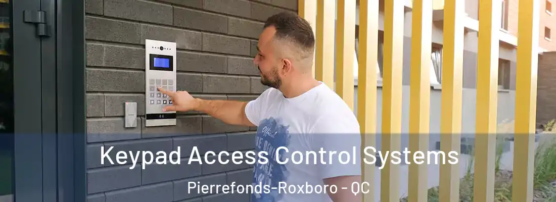  Keypad Access Control Systems Pierrefonds-Roxboro - QC