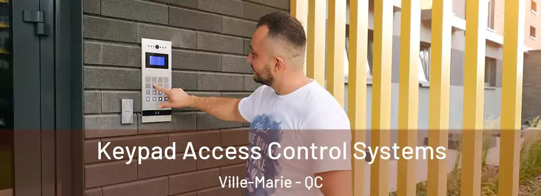  Keypad Access Control Systems Ville-Marie - QC