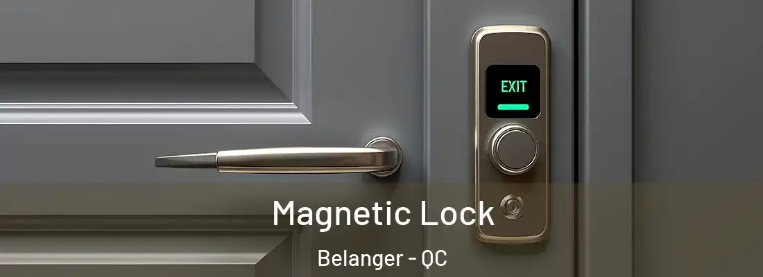  Magnetic Lock Belanger - QC