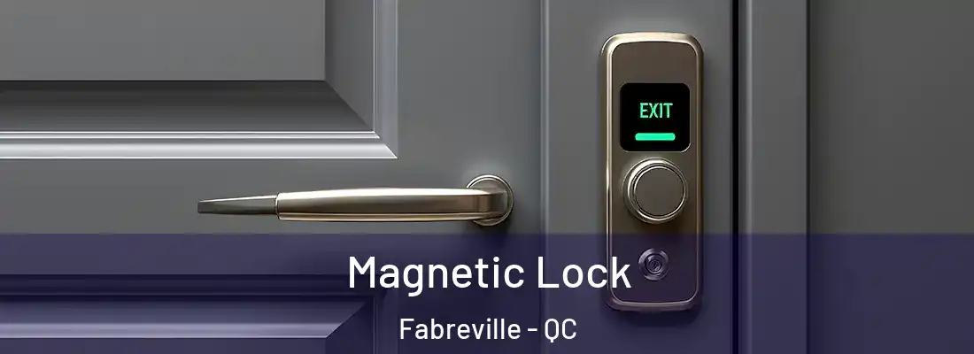  Magnetic Lock Fabreville - QC