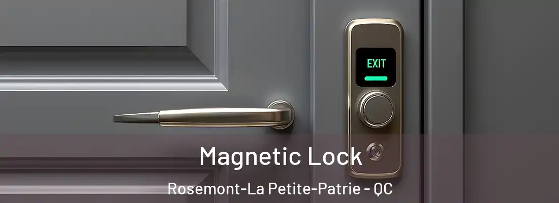  Magnetic Lock Rosemont-La Petite-Patrie - QC