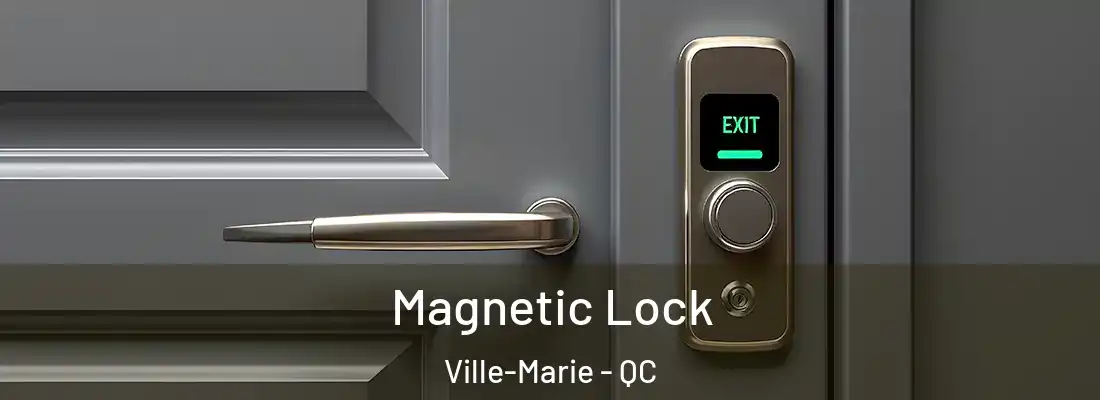  Magnetic Lock Ville-Marie - QC