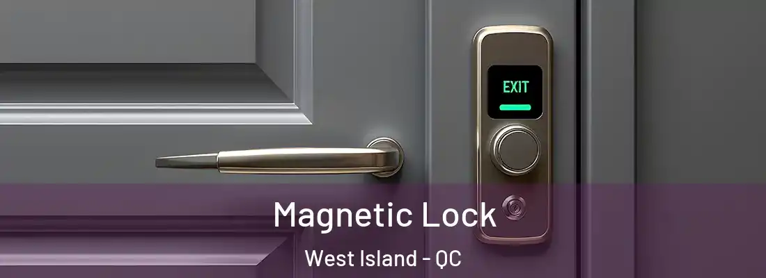  Magnetic Lock West Island - QC