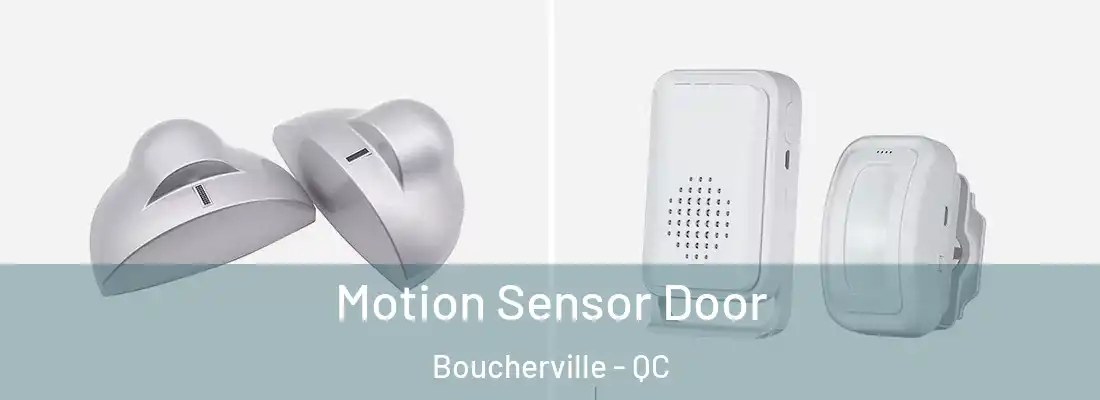  Motion Sensor Door Boucherville - QC