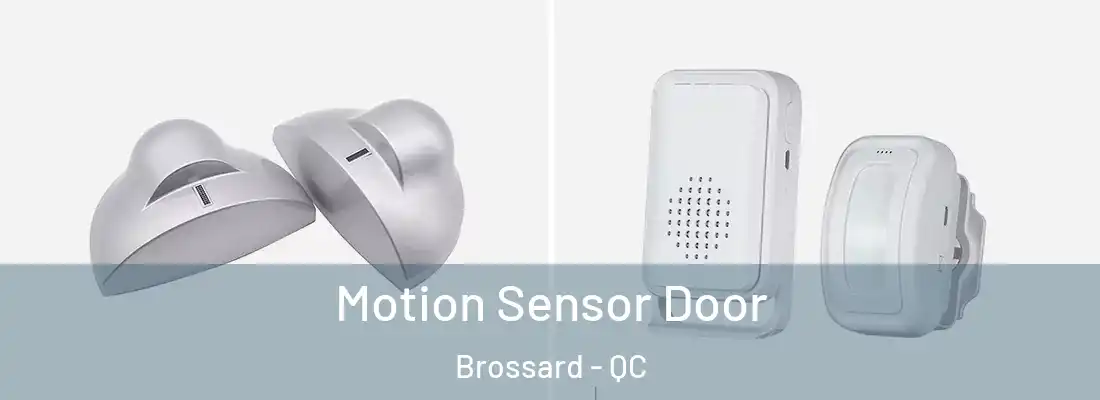  Motion Sensor Door Brossard - QC