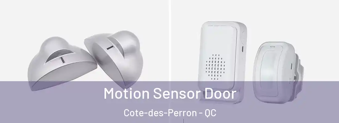  Motion Sensor Door Cote-des-Perron - QC