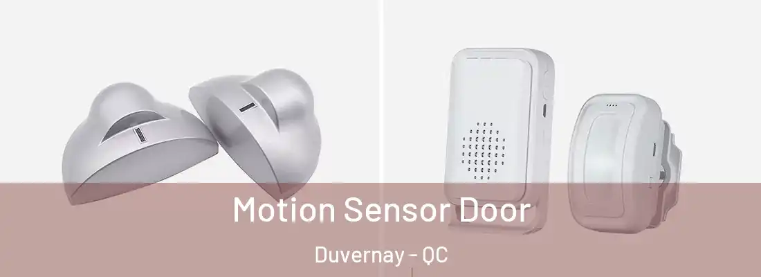  Motion Sensor Door Duvernay - QC
