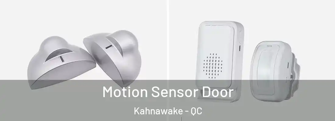  Motion Sensor Door Kahnawake - QC