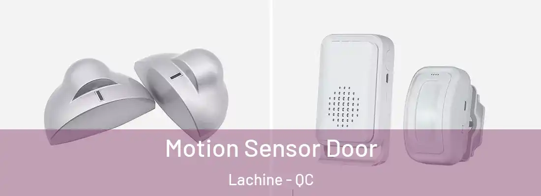  Motion Sensor Door Lachine - QC