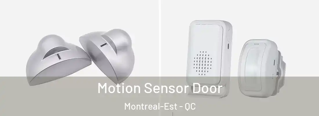  Motion Sensor Door Montreal-Est - QC