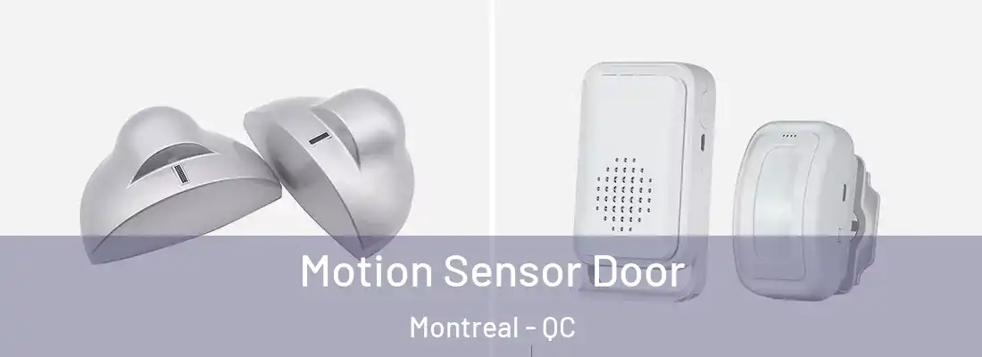  Motion Sensor Door Montreal - QC