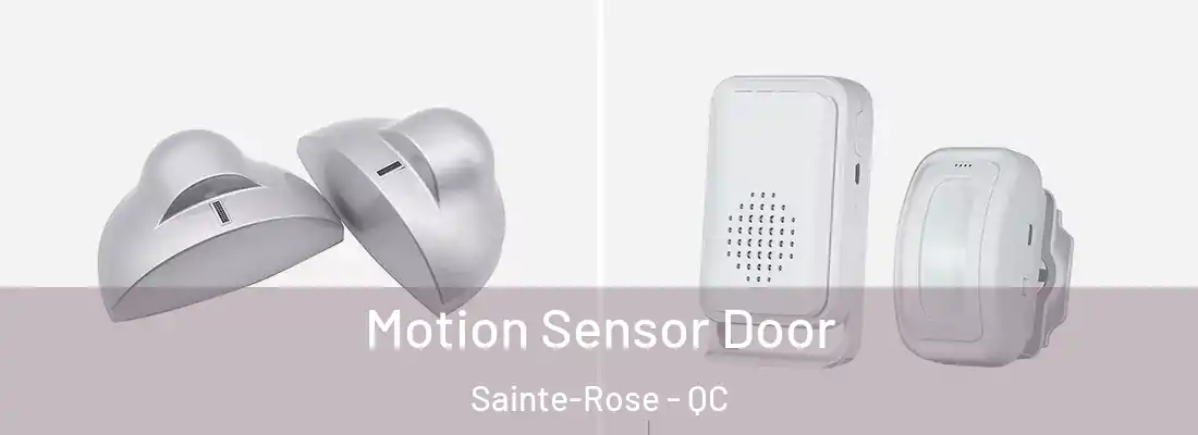  Motion Sensor Door Sainte-Rose - QC