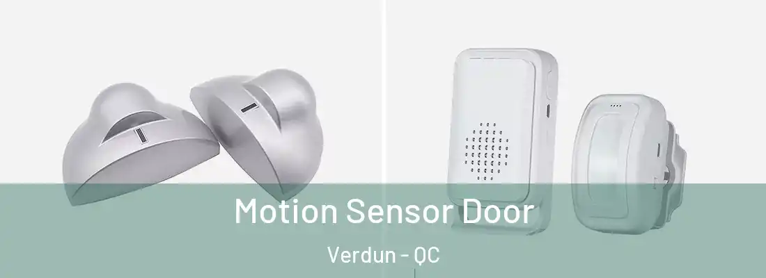  Motion Sensor Door Verdun - QC