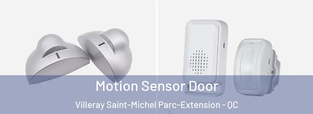 Motion Sensor Door Villeray Saint-Michel Parc-Extension - QC