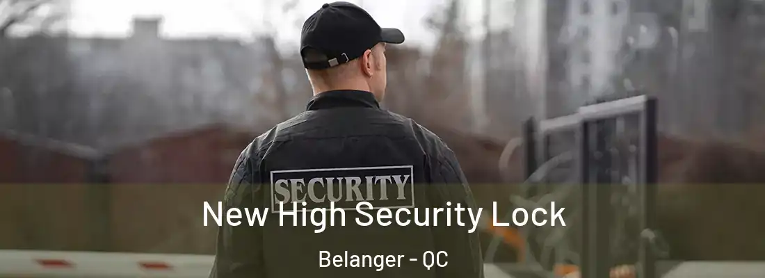 New High Security Lock Belanger - QC