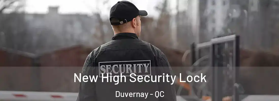  New High Security Lock Duvernay - QC