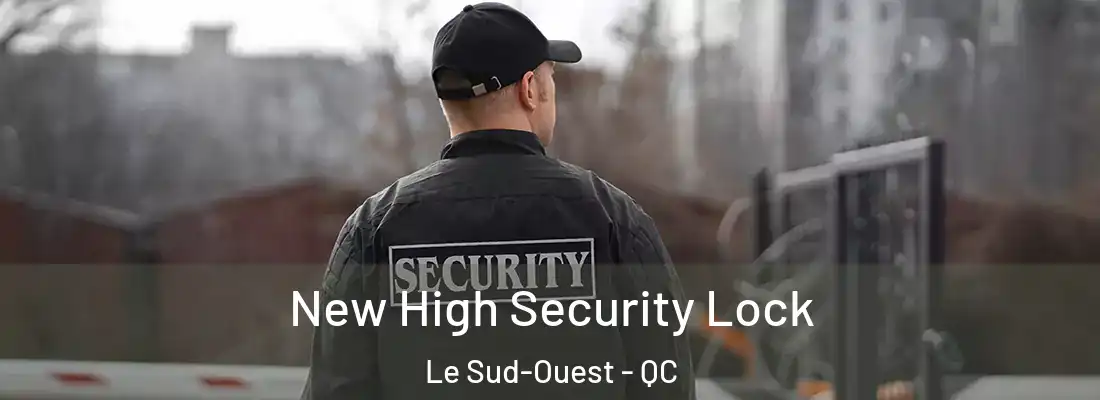  New High Security Lock Le Sud-Ouest - QC