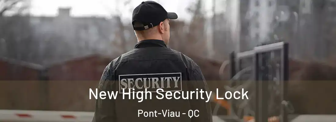  New High Security Lock Pont-Viau - QC