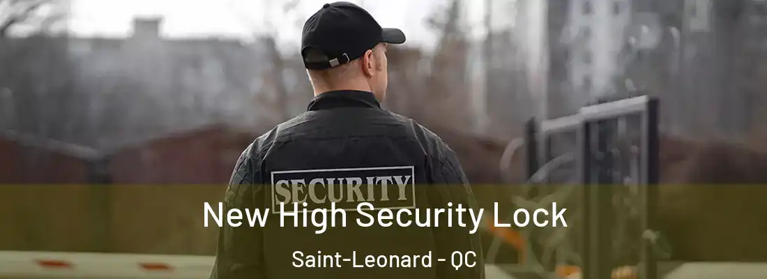  New High Security Lock Saint-Leonard - QC