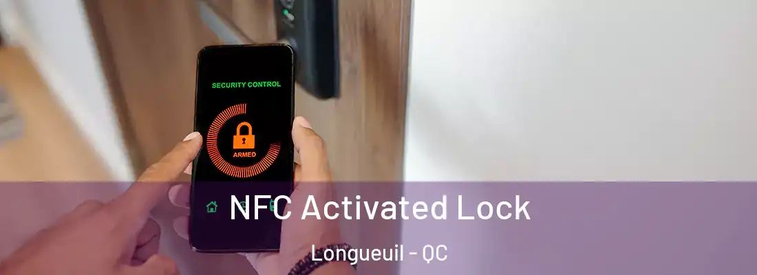  NFC Activated Lock Longueuil - QC