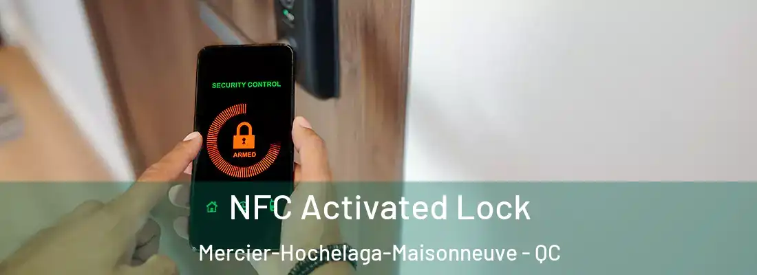  NFC Activated Lock Mercier-Hochelaga-Maisonneuve - QC