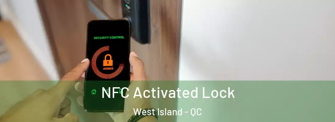  NFC Activated Lock West Island - QC