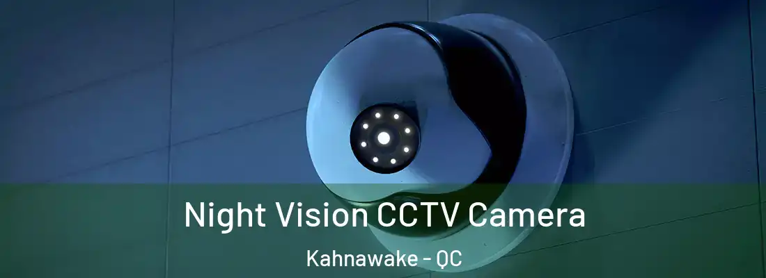  Night Vision CCTV Camera Kahnawake - QC