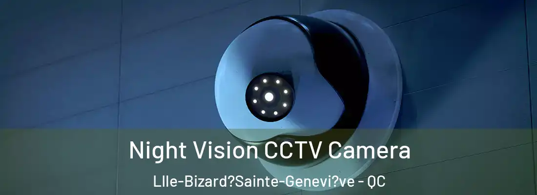  Night Vision CCTV Camera LIle-Bizard?Sainte-Genevi?ve - QC