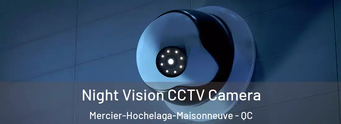  Night Vision CCTV Camera Mercier-Hochelaga-Maisonneuve - QC