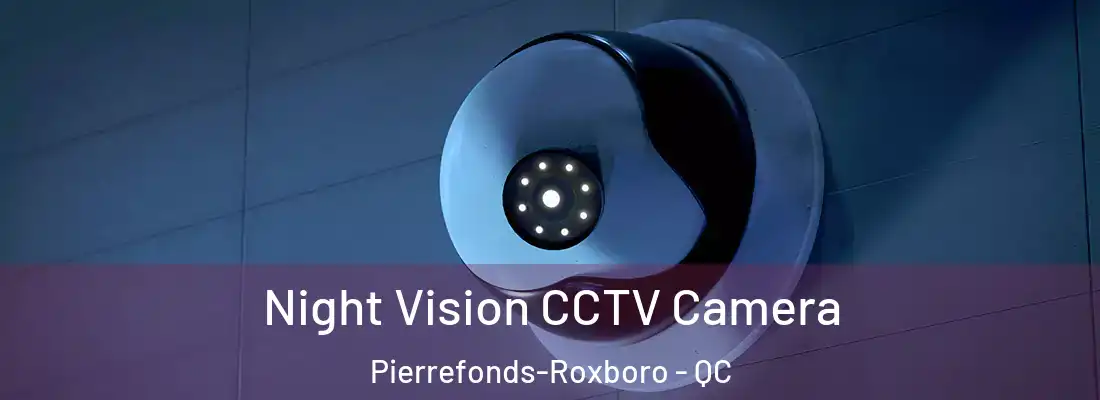  Night Vision CCTV Camera Pierrefonds-Roxboro - QC
