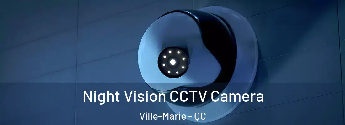  Night Vision CCTV Camera Ville-Marie - QC