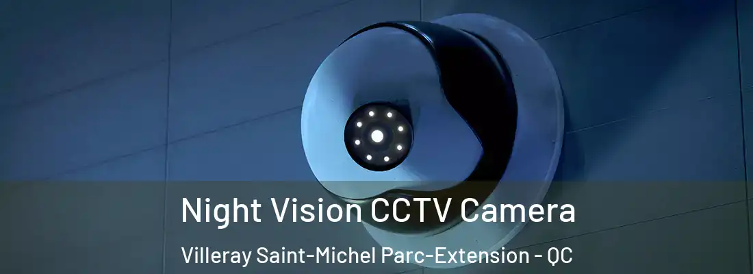  Night Vision CCTV Camera Villeray Saint-Michel Parc-Extension - QC