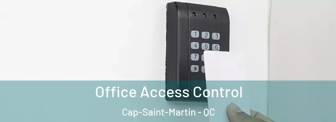  Office Access Control Cap-Saint-Martin - QC